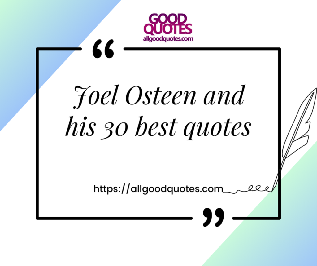 Joel Osteen and his 30 best quotes 1