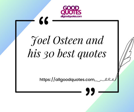 Joel Osteen and his 30 best quotes 1 Joel Osteen and his 30 best quotes