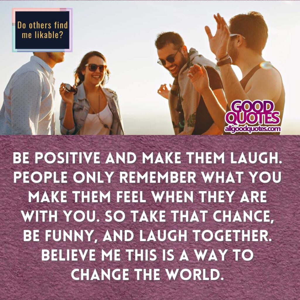 Do others find me likable? 7 Do others find me likable-5