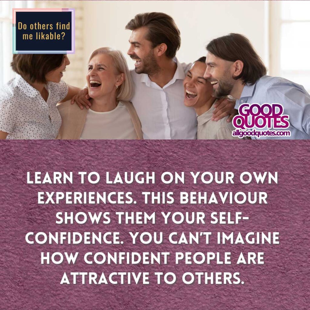 Do others find me likable? 8 Do others find me likable-6