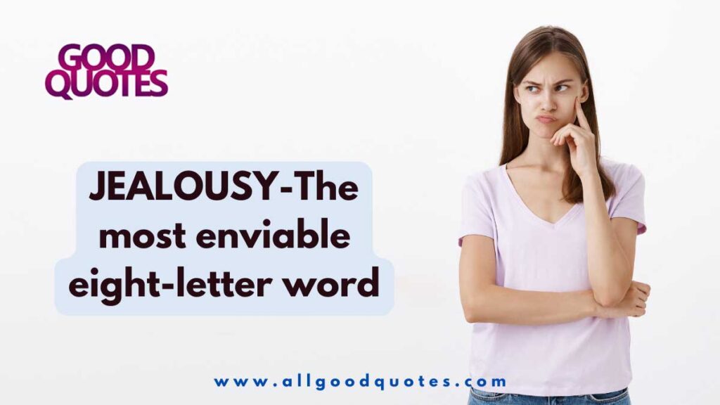 JEALOUSY-The most enviable eight-letter word of 10 Golden Words for Life