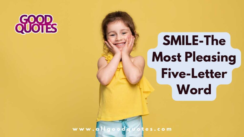 SMILE-The Most Pleasing Five-Letter Word of 10 Golden Words for Life of 